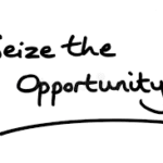 Seize the Opportunity